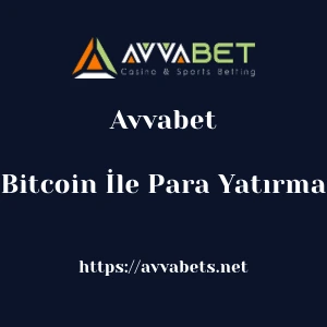 Avvabet Bitcoin İle Para Yatırma