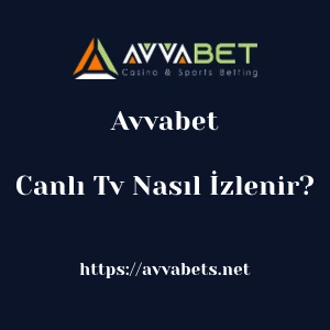 Avvabet Canlı Tv Nasıl İzlenir?