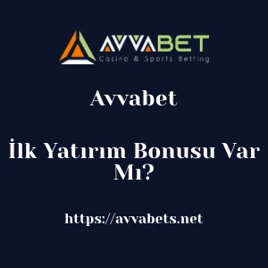 Avvabet İlk Yatırım Bonusu Var Mı?