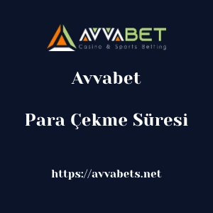 Avvabet Para Çekme Süresi