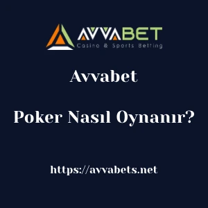 Avvabet Poker Nasıl Oynanır?